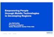 Empowering People through Mobile Technologies in Developing Regions