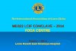 The International Association of Lions Clubs MD322 LCIF CONCLAVE – 2014 YOGA CENTRE District – 322 A Lions Ranchi East Niramaya Hospital