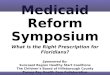 View Entire Presentation from the Medicaid Reform Symposium