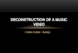 Deconstruction of a music video 2 colbie