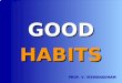 20080428   02   Good Habits   22s   Balananda Sangam