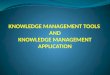 Knowledge Management Tools and Application