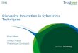 Disruptive innovation in cybercrime techniques