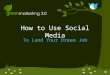 How To Use Social Media To Get Your Dream Job