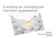 Exceptional Member Experience