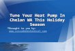 Tune Your Heat Pump In Chelan WA This Holiday Season
