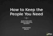 How to Keep the People You Need