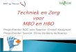 Projectleider ROC van Twente: Cristel Kooijman Projectleider Saxion: Dinie Holkers-Veltkamp