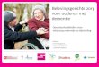 Belevingsgerichte zorg voor ouderen met dementie Docentenhandleiding voor mbo-zorg onderwijs en bijscholing Contact: Connie Klingeman, Hogeschool Rotterdam