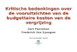 Kritische bedenkingen over de vooruitzichten van de budgettaire kosten van de vergrijzing Gert Peersman Frederick Van Gysegem Universiteit Gent