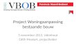 Project Woningaanpassing bestaande bouw 5 november 2013, Udenhout Edith Mostert, projectleider