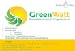 1.Geschiedenis 2.Technologie 1.Vergisting 2.GreenWatt 3.Hydro-Chic & GreenWatt partners Vergisting / WKK optimaal voor je witlooftrekkerij Kontakt: GreenWatt