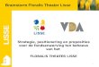 1 Strategie, positionering en proposities voor de fondsenwerving ten behoeve van het FLORALIS THEATER LISSE Brainstorm Floralis Theater Lisse LISSE