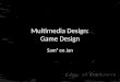 Multimedia Design: Game Design Sam³ en Jan. Inhoud • Game overview • Gameplay • Look & Feel • Setting, story and characters • Levels