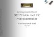Ge¯ntegreerde Proef: DCF77-klok met PIC microcontroller Van Hoylandt Roel 2007 - 2008 6EE - 4