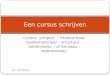 Cursus ‘pimpen’ – Studeerbaar studiemateriaal – structuur – tekstniveau – zinsniveau - woordniveau Een cursus schrijven BA - dpb Brugge