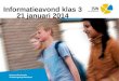 Interconfessionele Scholengroep Westland Informatieavond klas 3 21 januari 2014
