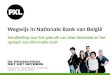 Hogeschool PXL – Elfde-Liniestraat 24 – B-3500 Hasselt  -  Wegwijs in Nationale Bank van België Handleiding voor het gebruik