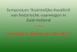 Symposium ‘Ruimtelijke Kwaliteit van historische vaarwegen in Zuid-Holland 2-12-2010 Toevallig in Alphen aan den Rijn ?