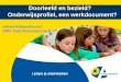 1 Doorleefd en bezield? Onderwijsprofiel, een werkdocument? Netwerkbijeenkomst SWV Zuid-Kennemerland