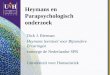 Heymans en Parapsychologisch onderzoek Dick J. Bierman Heymans leerstoel voor Bijzondere Ervaringen vanwege de Nederlandse SPR Universiteit voor Humanistiek