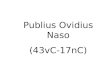 Publius Ovidius Naso (43vC-17nC). Werken tussen zijn 18de en 43ste levensjaar…