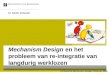 Mechanism Design en het probleem van re-integratie van langdurig werklozen Dr. Sander Onderstal Conferentie Mechanism design 3 februari 2012