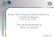 Project Technologische Dienstverlening “Licht & Kleur” (IWT VIS/TD nr 40575) Stuurgroepvergadering Gent, 22/10/2007