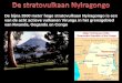 De bijna 3500 meter hoge stratovulkaan Nyiragongo is een van de acht actieve vulkanen Virunga in het grensgebied van Rwanda, Oeganda en Congo