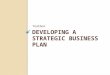 Developing A Strategic Business Plan Part 1 (Pages 1   36)