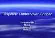 Dispatch: Undercover Copper