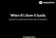 OutSystems - When it's Slow it Sucks: Lessons From The Trenches - NextStep 2012