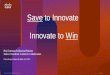 Save to Innovate, Innovate to Win