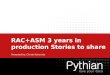 RAC+ASM: Stories to Share