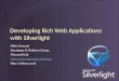 Building Dynamic Web Applications with Microsoft Silverlight Session 1