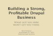 Building a Strong, Profitable Drupal Business