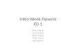 Intro week flowers