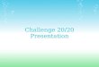 Challenge 20 20_presentation