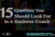 Fifteen Qualities You Should Look For In A Business Coach