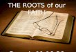 The roots of our faith (February 10th, 2013)