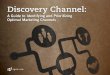 Discovery Channel: A Guide to Identifying and Prioritizing Optimal Marketing Channels