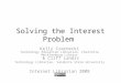 Solving The Interest Problem