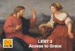Lent 3   Access to Grace (The Woman at the Well)