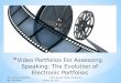 Video portfolios for speaking