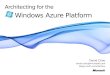 Architecting For The Windows Azure Platform