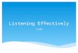Listening effectively