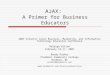 AJAX: A Primer for Business Educators
