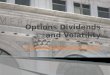 Options, Dividends and Volatility