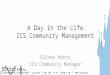 A Day in the Life of ICS Community Management
