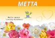 Metta ..Loving-Kindness